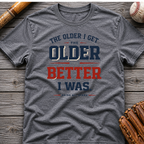 Older But Better
