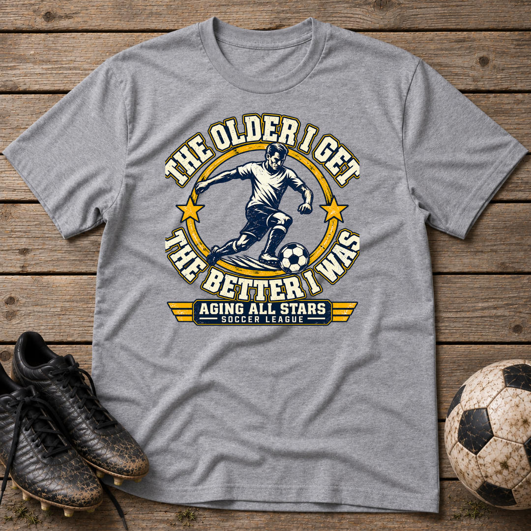 Skateboarding Tee — "The Older I Get The Better I Was" Vintage Skate Shirt