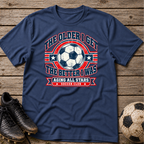 Aging All Stars Soccer T-Shirt — "The Older I Get The Better I Was" Vintage Soccer Tee