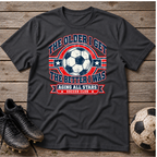 Aging All Stars Soccer T-Shirt — "The Older I Get The Better I Was" Vintage Soccer Tee