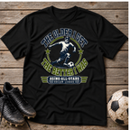Soccer T-Shirt — "The Older I Get, The Better I Was" Aging All-Stars Tee