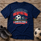 Aging All Stars Soccer T-Shirt — "The Older I Get The Better I Was" Vintage Soccer Tee